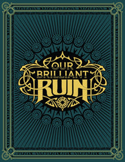 Our Brilliant Ruin RPG