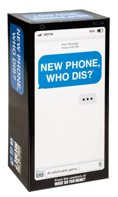 New Phone Who Dis?