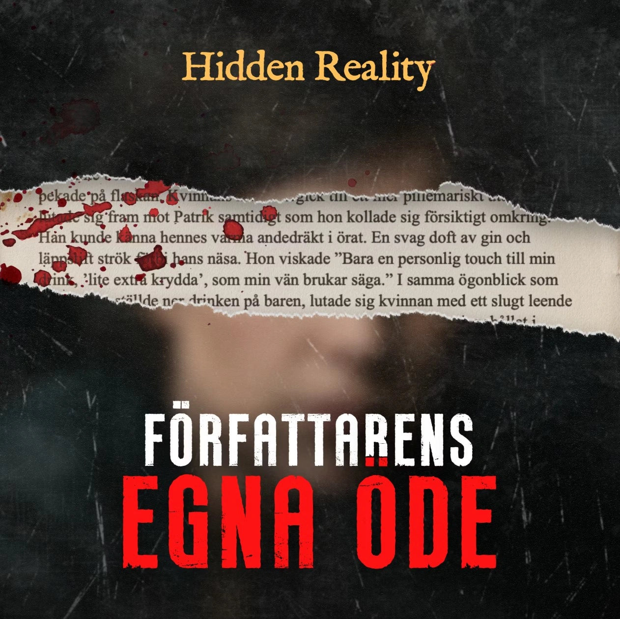 Hidden Reality - Författarens egna öde