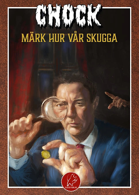 Chock: Märk hur vår skugga