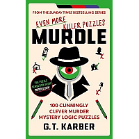 Murdle: Even More Killer Puzzles