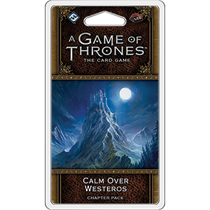 A Game of Thrones LCG 2nd Ed. - Westeros Cycle #5 Calm over Westeros_boxshot