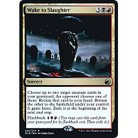 Wake to Slaughter (Foil) (Prerelease)