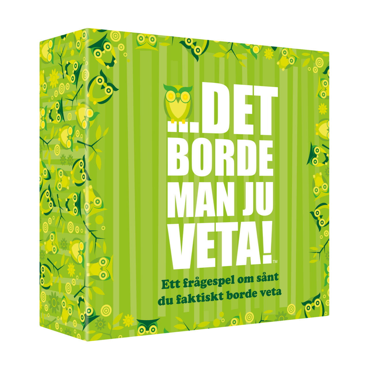 Det borde man ju veta!