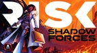 RISK: Shadow Forces