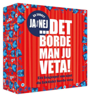 Det borde man ju veta! – Ja eller nej