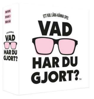 Vad har du gjort?